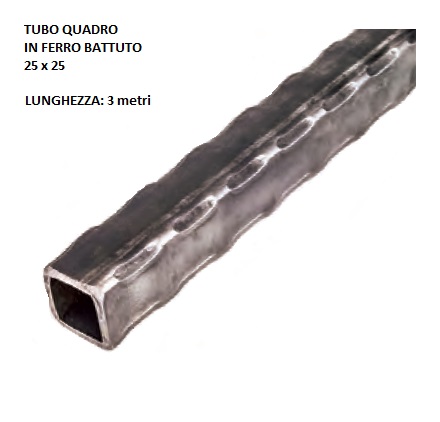 Tubo quadro martellato 1374/2 in ferro battuto 25 x 25 mm in barre da 3 metri